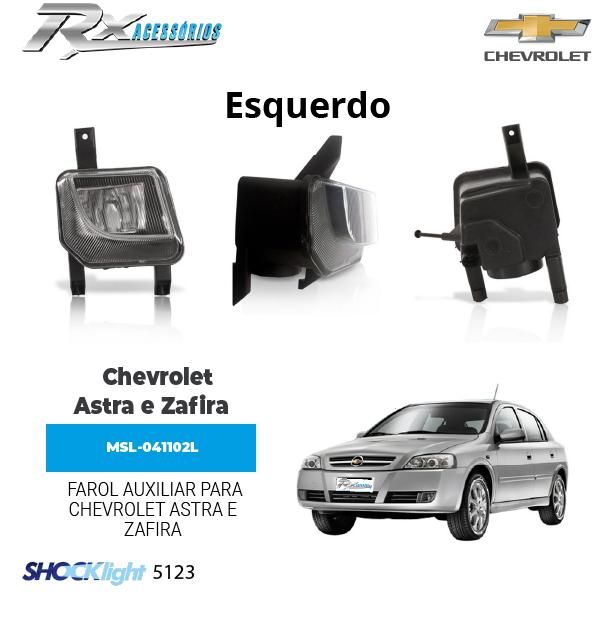 Farol auxiliar Shocklight para Chevrolet Astra (2003 até 2009) e Zafira (2005 até 2011)