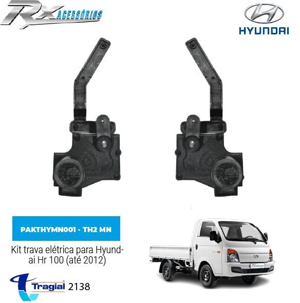 Kit trava elétrica Tragial TH2 MN 2P Hyundai HR 100 (até 2012)